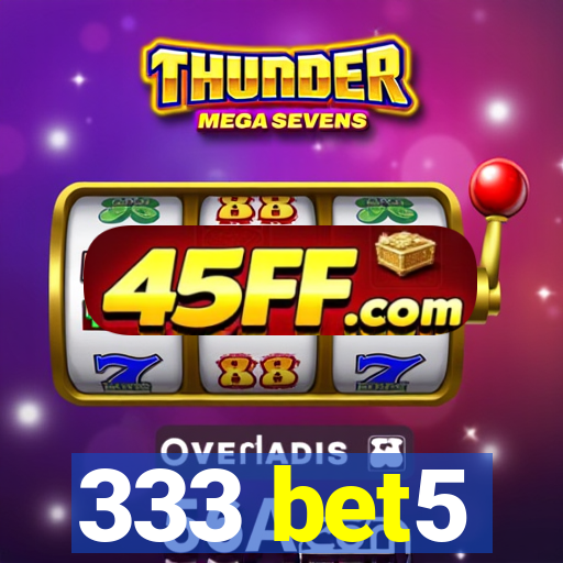 333 bet5
